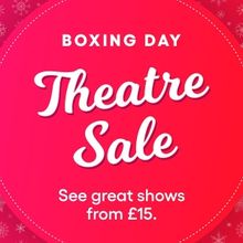TodayTix Launches Boxing Day Sale Across 50 London Shows Including FROZEN, TINA - THE