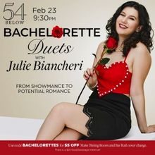 54 Below To Present BACHELORETTE DUETS With Julie Biancheri