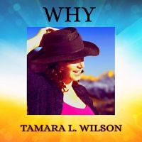 Tamara L. Wilson to Release Single 'Why' Feat. Blues Guitar Legend Joey Stuckey from…