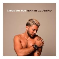 Frankie Zulferino Shares First Single from New Album, 'Stuck on You'
