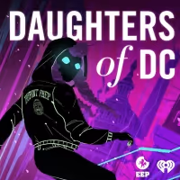 DAUGHTERS OF DC, New Teen Political Thriller Podcast, Launches Today