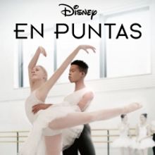 La serie documental EN PUNTAS llega a Disney +