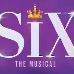 Broadway at the Bass Engagement of SIX On Sale Tomorrow