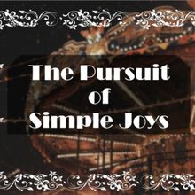 The Pursuit of Simple Joys