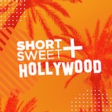 SHORT+SWEET HOLLYWOOD Opens Next Week at Marilyn Monroe Theatre