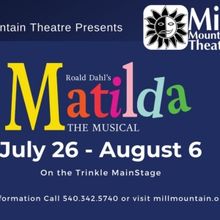 Roanoke's Rising Stars Take the Stage in MATILDA THE MUSICAL at Mill Mountain Theatre