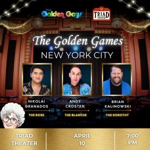 THE GOLDEN GAMES - A GOLDEN GIRLS DRAG MUSICAL GAME SHOW to Return to NYC at The…