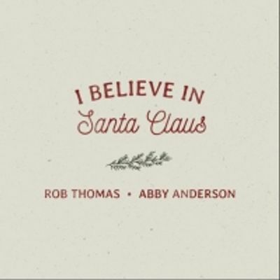 Rob Thomas & Abby Anderson Cover 'I Believe in Santa Claus'