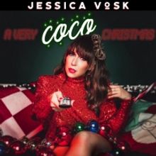 BWW CD Review: Jessica Vosk's A VERY COCO CHRISTMAS Surprises and Satisfies
