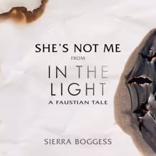 'She's Not Me' Featuring Sierra Boggess, From IN THE LIGHT, A FAUSTIAN TALE, to Be Re