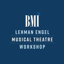 Applications For BMI Lehman Engel Musical Theatre Songwriting Workshop Are Now Open