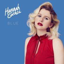 Hannah Grace Releases New Single 'Blue'