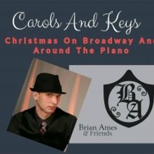 Brian Ames Brings CAROLS AND KEYS to 54 Below