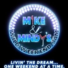 MIKE & MINDY'S WILD WEEKEND JAM To Have An Industry Showing in June