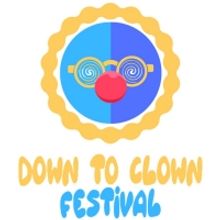 Submissions For The Down To Clown Festival Are Open