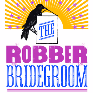 The Alchemy Theatre Reveals Cast And Creative Team For THE ROBBER BRIDEGROOM