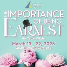 Review: THE IMPORTANCE OF BEING ERNEST at Lakeshore Players