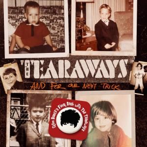 Photos: THE TEARAWAYS' AND FOR OUR NEXT TRICK Now Streaming Digitally
