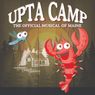 UPTA CAMP: The Official Musical of Maine to Play Cumston Hall
