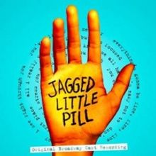 The JAGGED LITTLE PILL Original Broadway Cast Recording is Out Now!