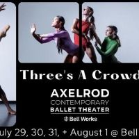 AXCBT Brings THREE'S A CROWD To Bell Works