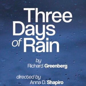 THREE DAYS OF RAIN Will Open on Broadway at the Longacre Theatre; Creative Team… Video