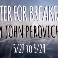 John Perovich's WATER FOR BREAKFAST to be Presented by B3 Theater