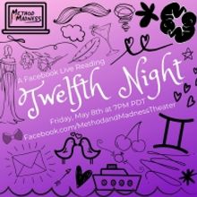 Method And Madness Presents A Facebook Live Stream Of TWELFTH NIGHT