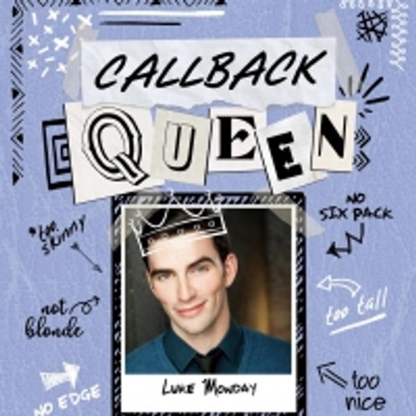 Oceanside Theatre Company Presents Luke Monday In CALLBACK QUEEN Photo