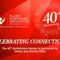 Plano Symphony Orchestra Announces 40th Anniversary Season