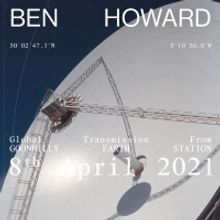 Ben Howard Global Livestream at Goonhilly Earth Station This Thursday, April 8