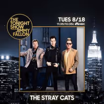 THE STRAY CATS to Perform on Tonight Show Aug. 18, Fall Tour Starts Nov. 9