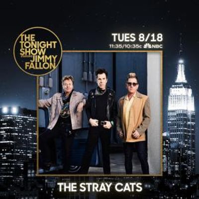 THE STRAY CATS to Perform on Tonight Show Aug. 18, Fall Tour Starts Nov. 9
