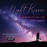 Eddie Daniels to Release New Album NIGHT KISSES