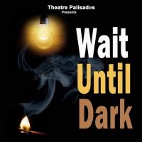 WAIT UNTIL DARK to Open at Palisades Theatre in March