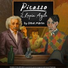 PICASSO AT THE LAPIN AGILE to be Presented at Abbey Theater of Dublin