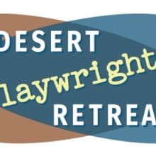 Desert Playwrights' Retreat Expands & Adds Team Members