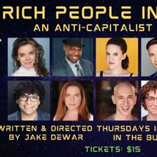 RICH PEOPLE IN SPACE: AN ANTI-CAPITALIST MUSICAL To Open At The Bughouse Theater