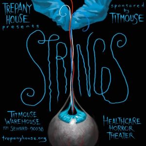 STRINGS, a Healthcare Horror Play, to Make World Premiere at Titmouse Warehouse