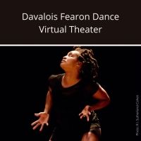New York Public Library Presents Davalois Fearon Dance Virtual Theater Premiere Of…