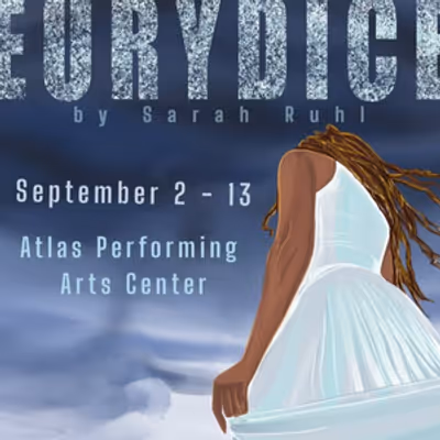 EURYDICE by Sarah Ruhl to Open at Atlas Performing Arts Center