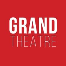 The Grand Theatre to Present the World Premiere of GROW