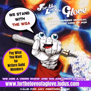 FOR THE LOVE OF A GLOVE Offers WGA Members Pay What You Can Tickets