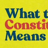 WHAT THE CONSTITUTION MEANS TO ME Tour Kicks Off Today, January 12