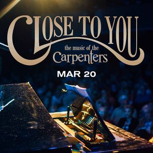 CLOSE TO YOU: THE MUSIC OF THE CARPENTERS is Coming to Midland Center