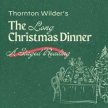 Sasha Lee Andrews, Jaz Astwood and More to Star in THE LONG CHRISTMAS DINNER