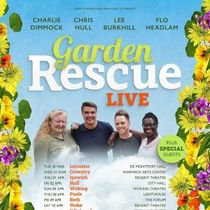 Photos: GARDEN RESCUE LIVE to Tour UK March 30–April 11, 2027