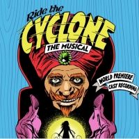 Stream Ride the Cyclone's World Premiere Cast Recording Now!