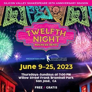 TWELFTH NIGHT Meets Telenovela in Silicon Valley Shakespeare Production This Month