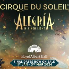 Exclusive Presale on Extension Period for Cirque du Soleil - ALEGRIA at the Royal Alb